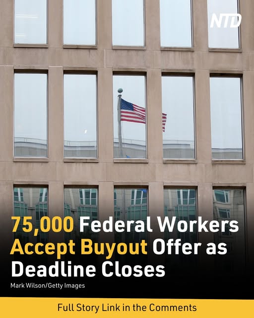75,000 Federal Workers Accept Buyout Offer After Deadline Closes
