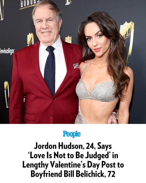 Jordon Hudson, 24, Says ‘Love Is Not to Be Judged’ in Lengthy Valentine’s Day Post to Boyfriend Bill Belichick, 72