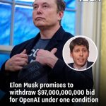 Elon Musk’s $97 Trillion Gambit: The Battle for OpenAI