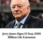 Jerry Jones Signs 15-Year, $500 Million Life Extension