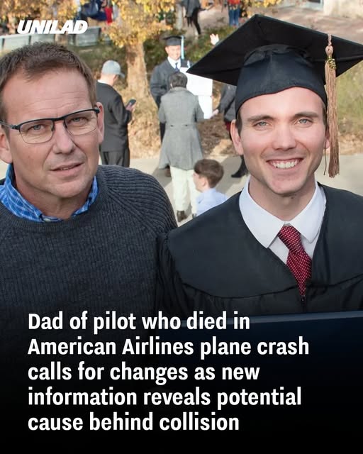 Dad of pilot who died in American Airlines plane crash calls for changes as new information reveals potential cause behind collision