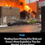 Wedding Guest Missing After Bride and Groom’s Home Exploded as They Got Married: ‘A Lot to Grieve’