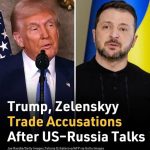 Trump, Zelenskyy Trade Accusations After US–Russia Talks