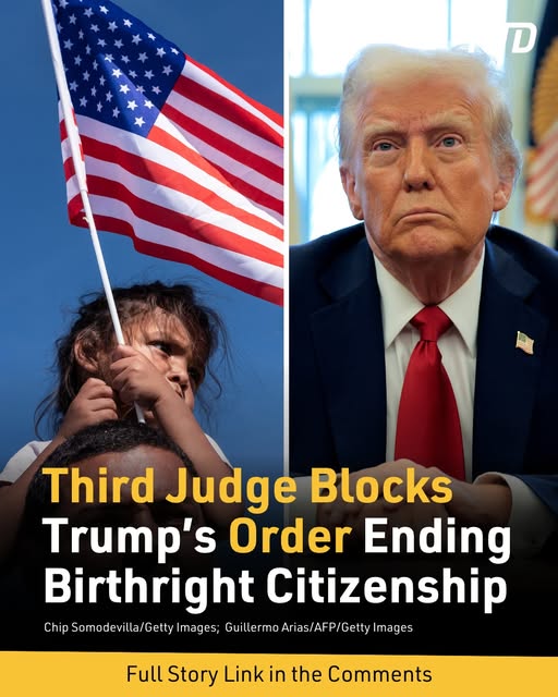 Third Federal Judge Blocks Trump’s Birthright Citizenship Order